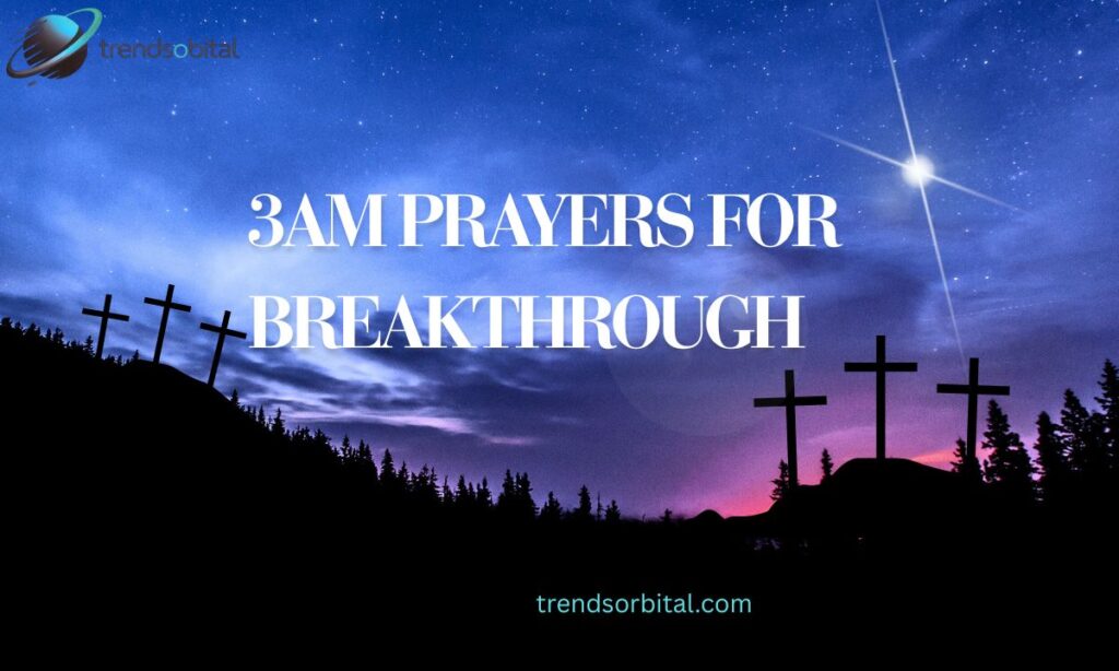 3AM prayers for breakthrough