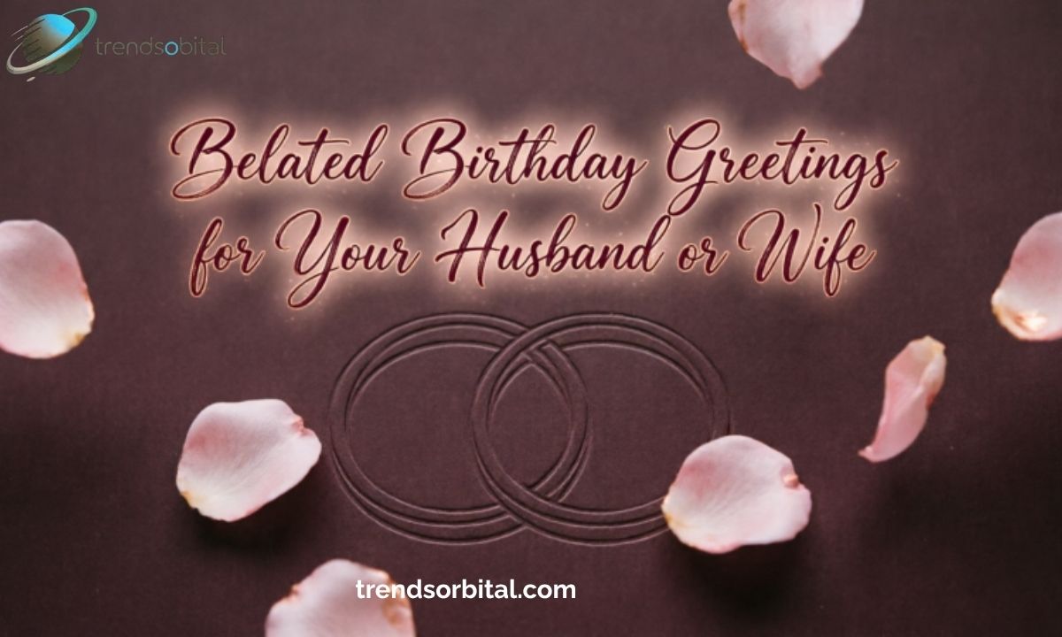 Elegant Belated Birthday Blessings for Family Members