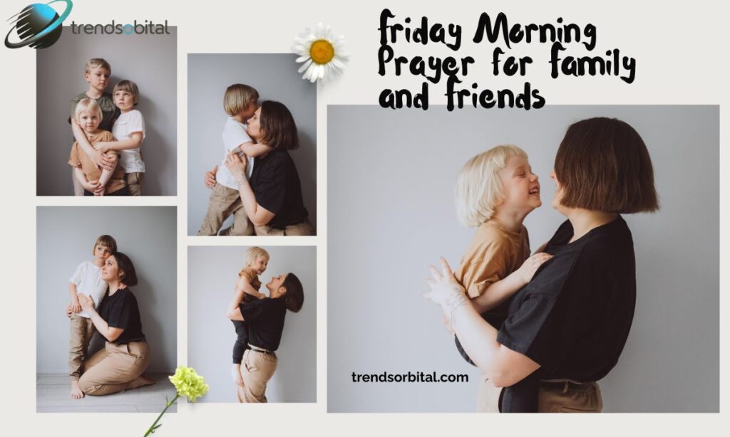Friday Morning Prayer for Family and Friends