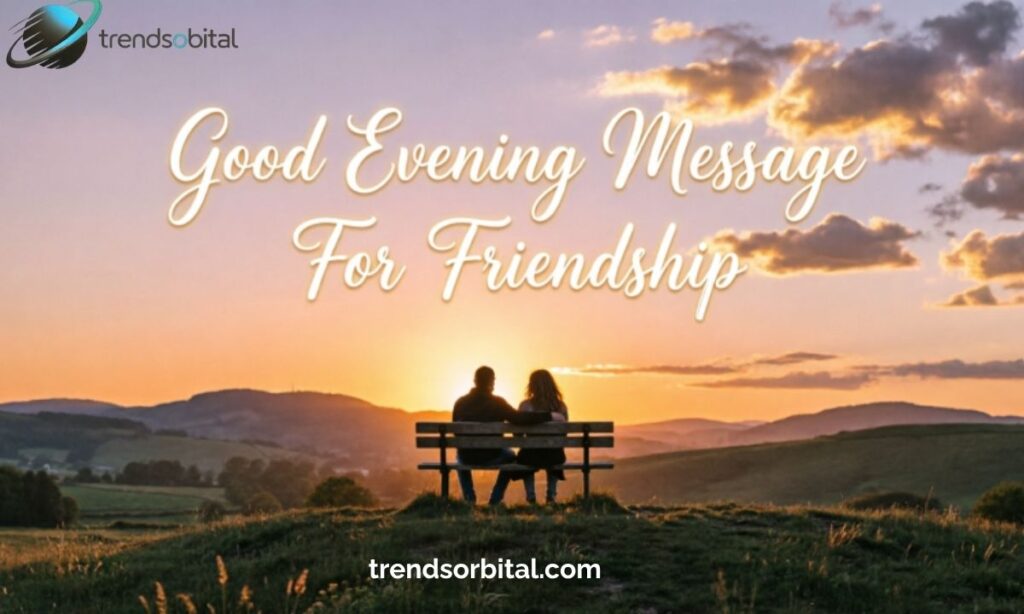 Good Evening Message For Friendship