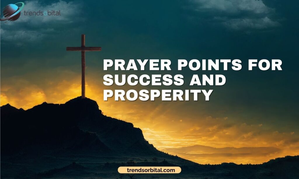 Prayer Points for Success and Prosperity