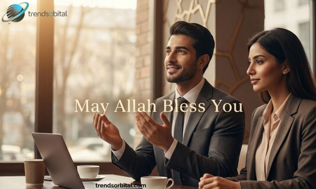 What Does May Allah Bless You Mean in Islam